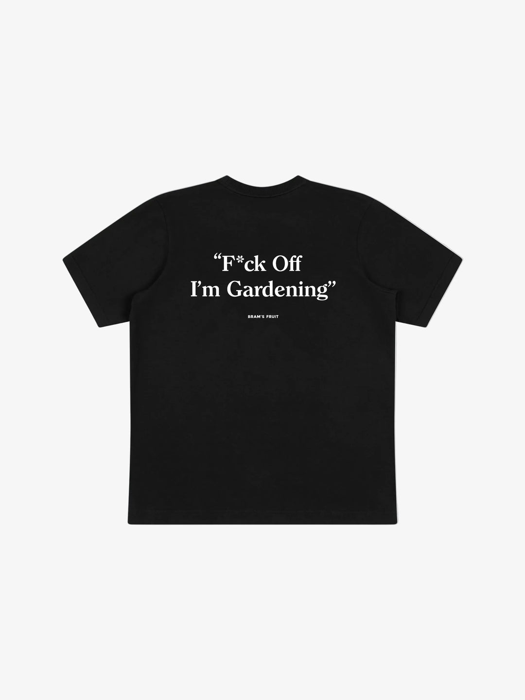 F*ck Off I'm Gardening T-shirt - Black