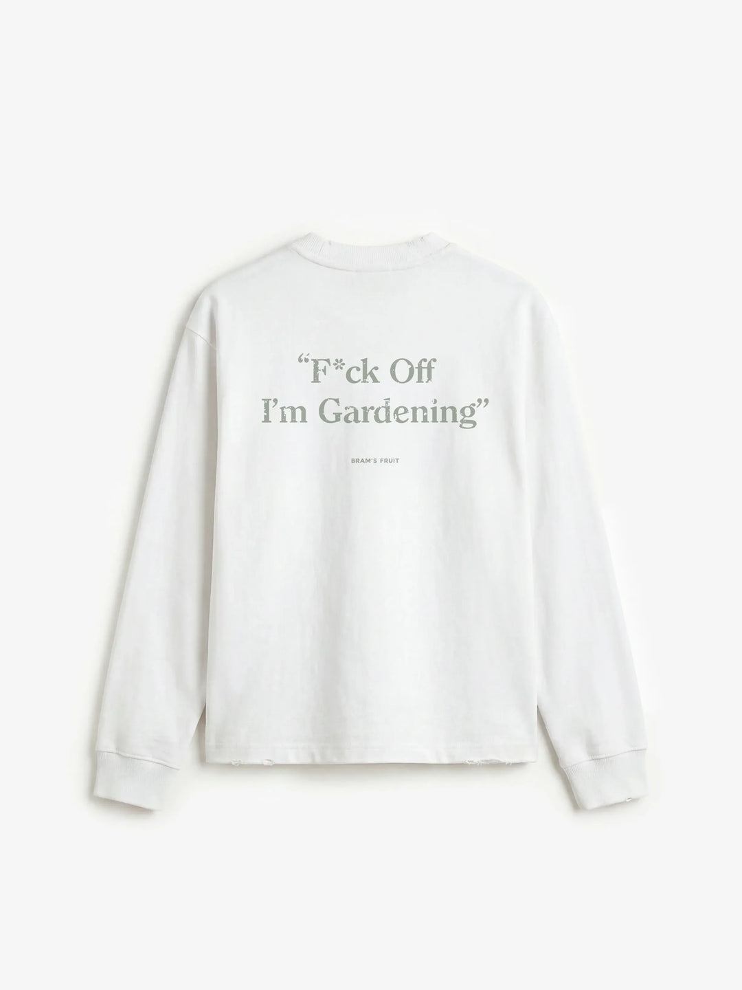 Distressed "F*ck Off I'm Gardening” Longsleeve - White